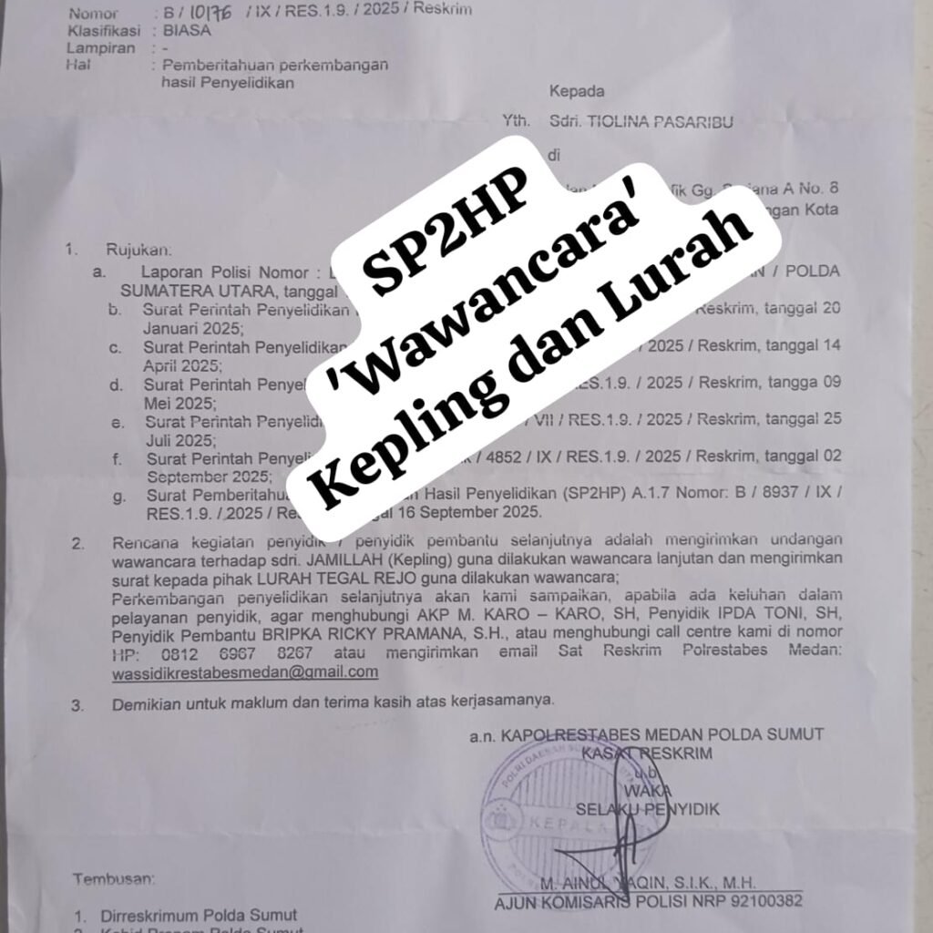 ‘Main Mata’!? ‘Hampir Setahun’ Dilaporkan masih Periksa Cap Jari, Wawancara dan Para Pelaku Hanya Saksi, Tiolina : Polrestabes Medan Diduga Tidak Mampu Ungkap Dugaan Pemalsuan Dokumen